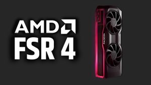 AMD FSR 4 desteği