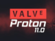 Valve Proton 11 Kararlı Sürümüyle Çıkış Yaptı Valve Proton 11